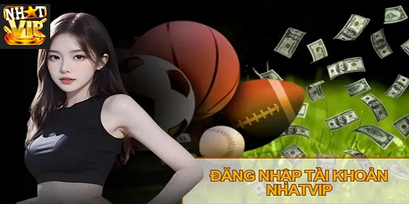 Người chơi cần truy cập đúng link đăng nhập chính thức của Nhatvip để đảm bảo an toàn