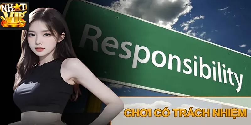 Người chơi cần tuân thủ quy định và cá cược có trách nhiệm khi tham gia Nhatvip